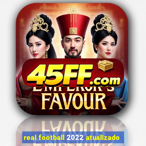 real football 2022 atualizado
